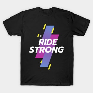 Ride Strong T-Shirt